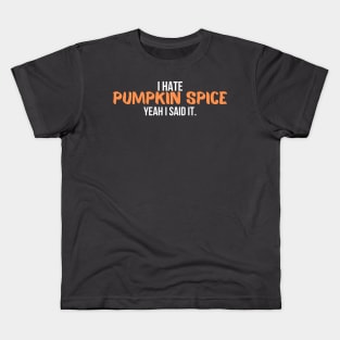 I Hate Pumpkin Spice Kids T-Shirt